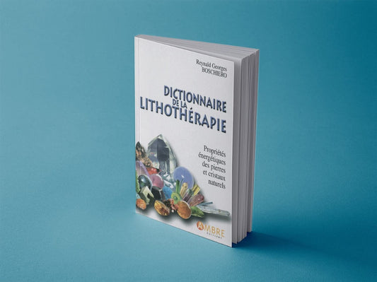 Livre lithothérapie : le dictionnaire des pierres et cristaux de référence depuis 1992.